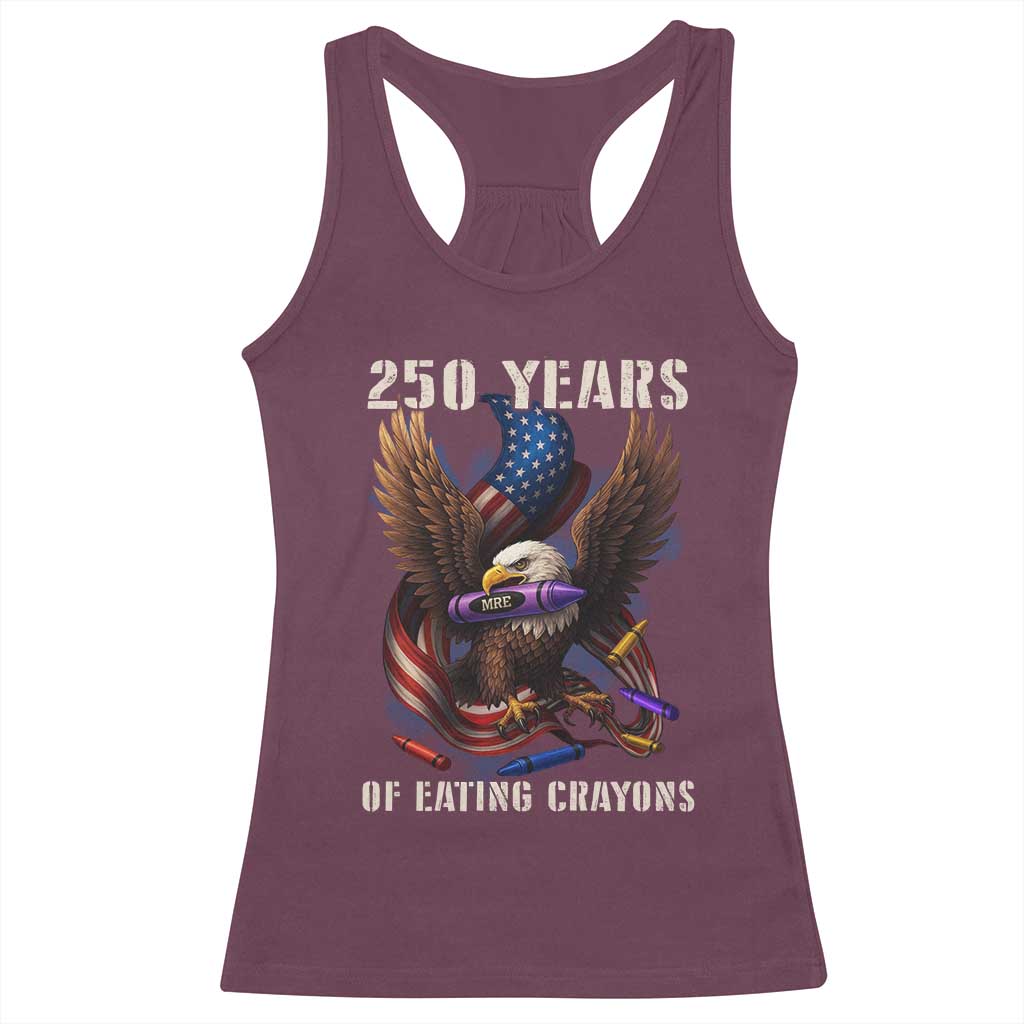250 Years Of Eating Crayons Racerback Tank Top Funny Eagle 250th Anniversary Veterans Gifts - Wonder Print Shop