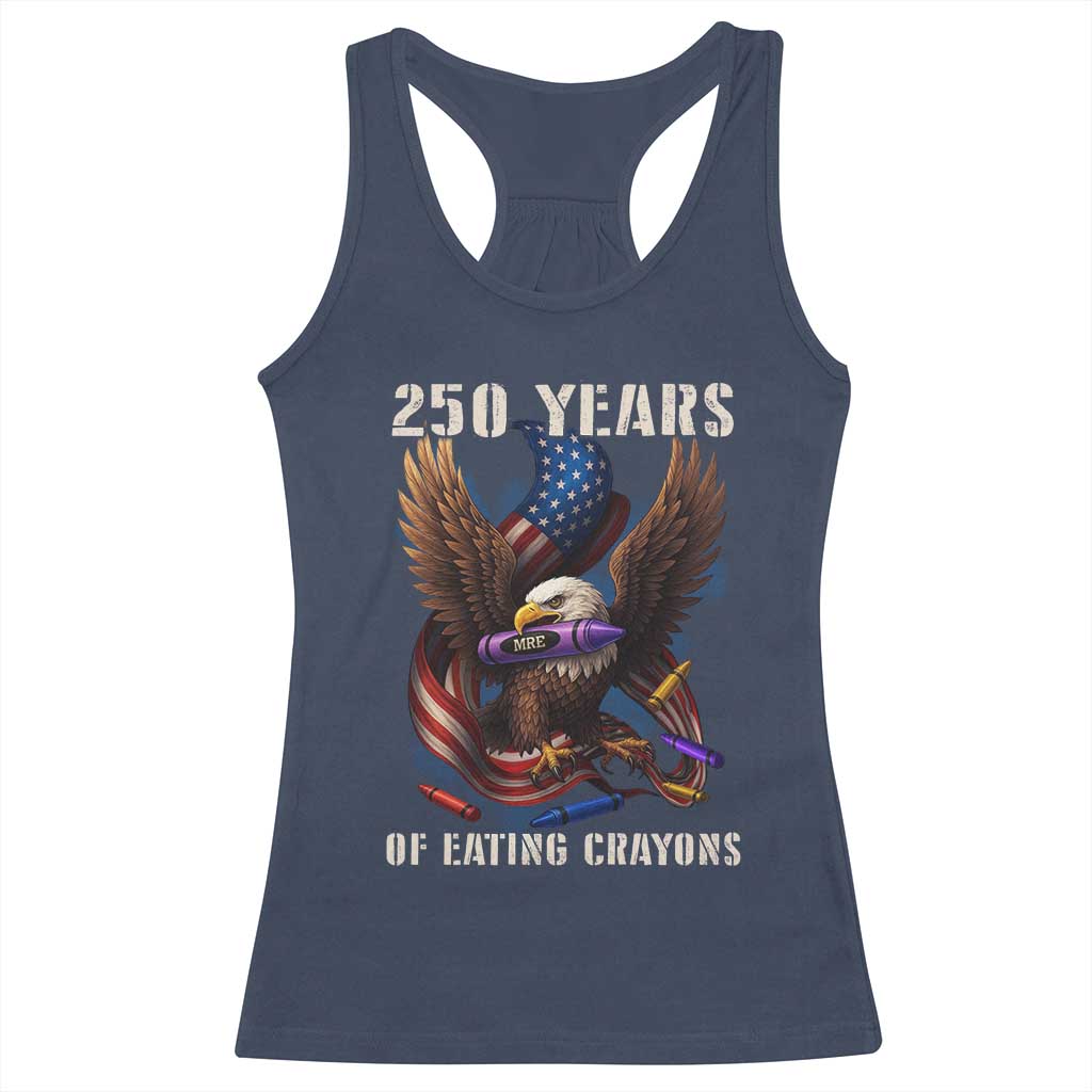 250 Years Of Eating Crayons Racerback Tank Top Funny Eagle 250th Anniversary Veterans Gifts - Wonder Print Shop