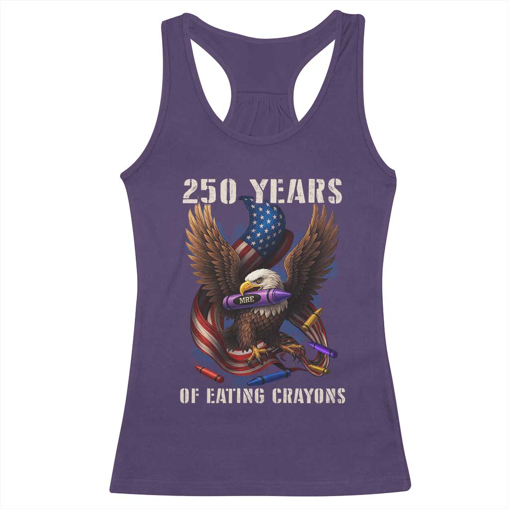 250 Years Of Eating Crayons Racerback Tank Top Funny Eagle 250th Anniversary Veterans Gifts - Wonder Print Shop