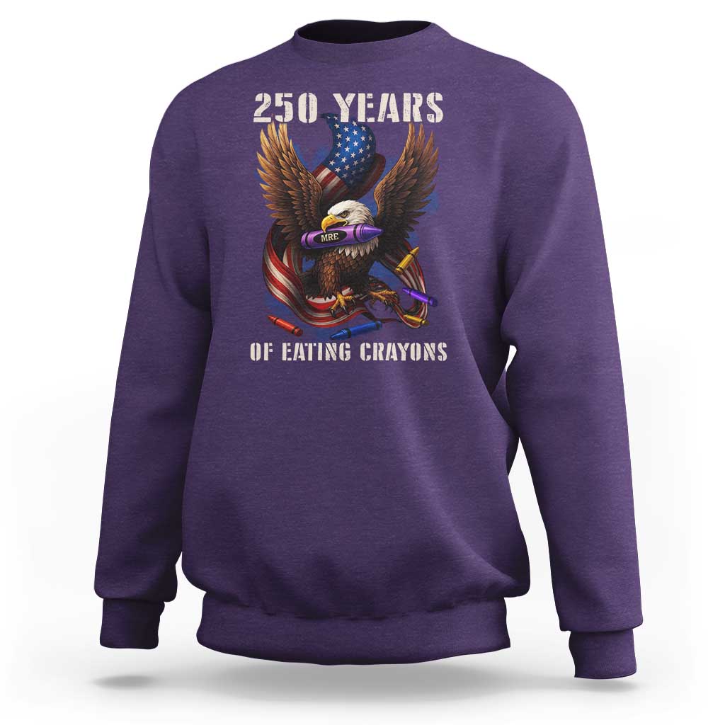 250 Years Of Eating Crayons Sweatshirt Funny Eagle 250th Anniversary Veterans Gifts - Wonder Print Shop