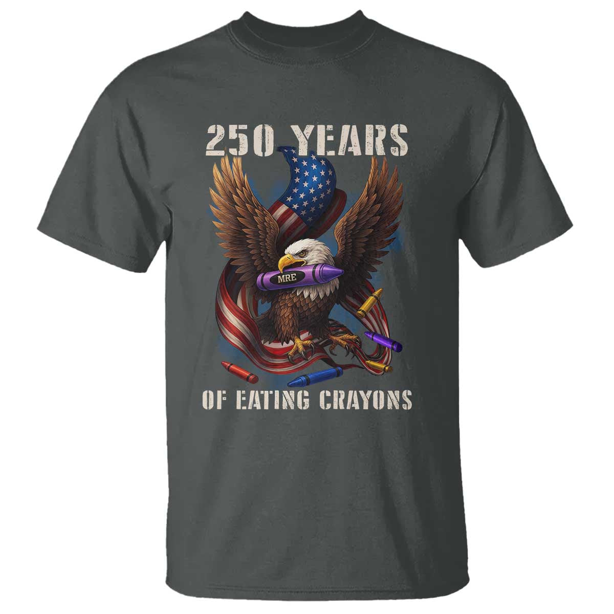 250 Years Of Eating Crayons T Shirt Funny Eagle 250th Anniversary Veterans Gifts - Wonder Print Shop