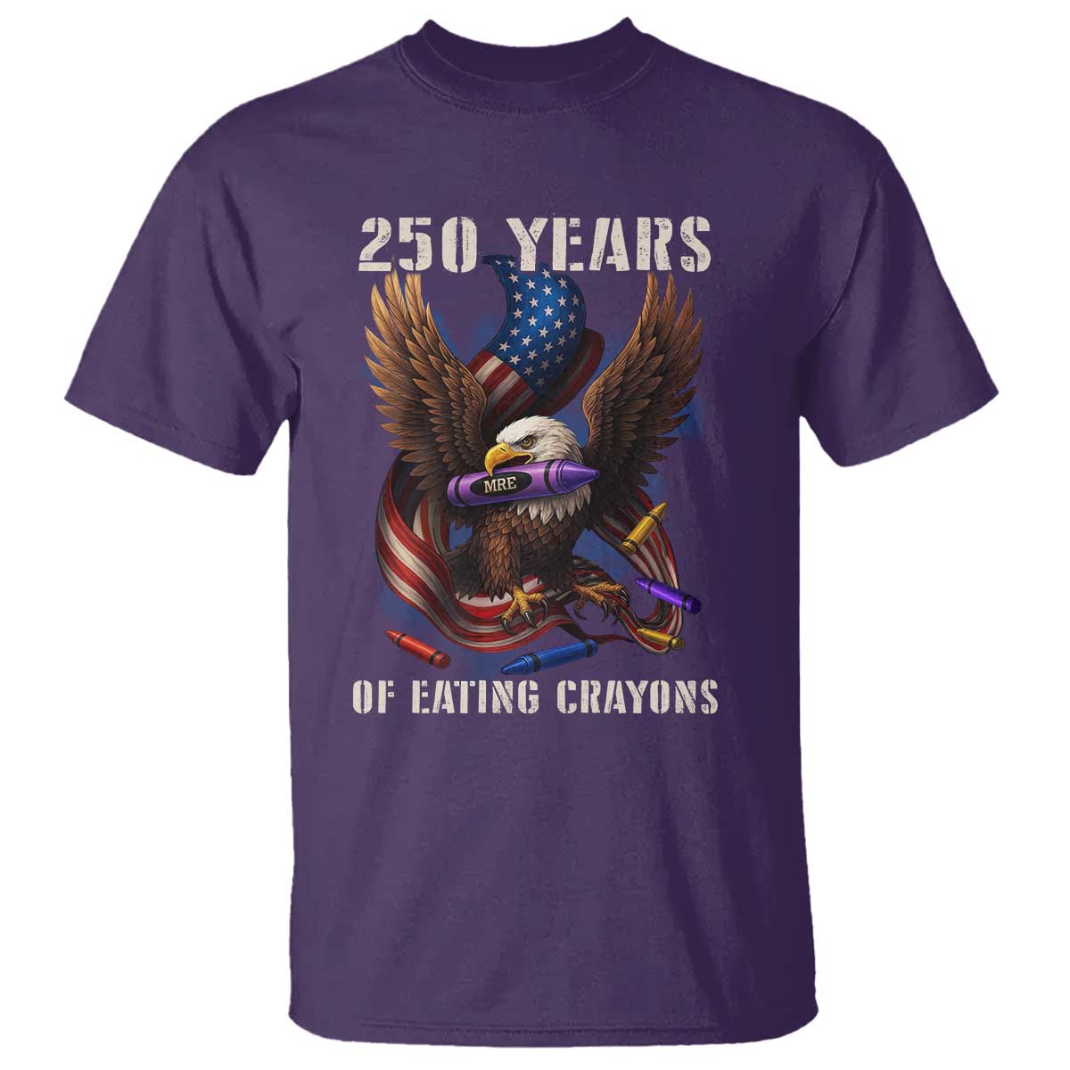 250 Years Of Eating Crayons T Shirt Funny Eagle 250th Anniversary Veterans Gifts - Wonder Print Shop