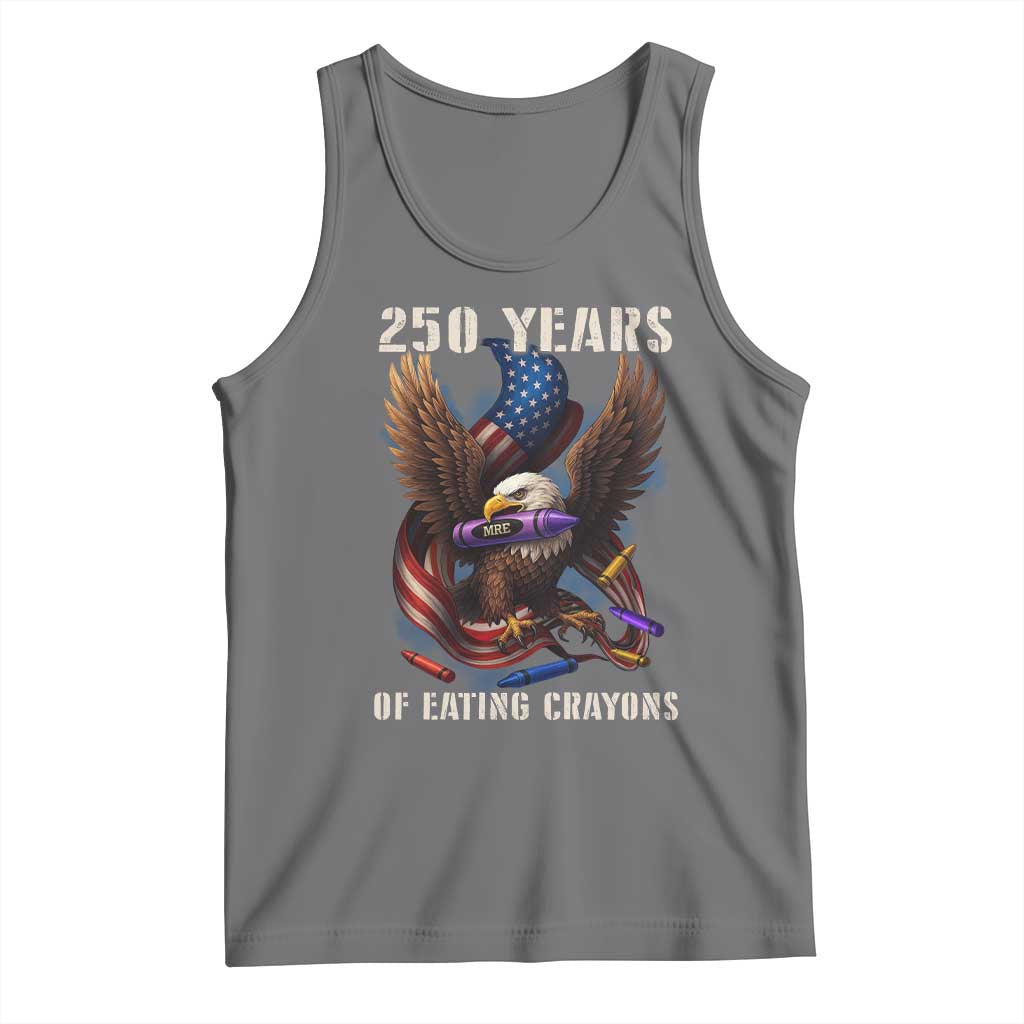 250 Years Of Eating Crayons Tank Top Funny Eagle 250th Anniversary Veterans Gifts - Wonder Print Shop