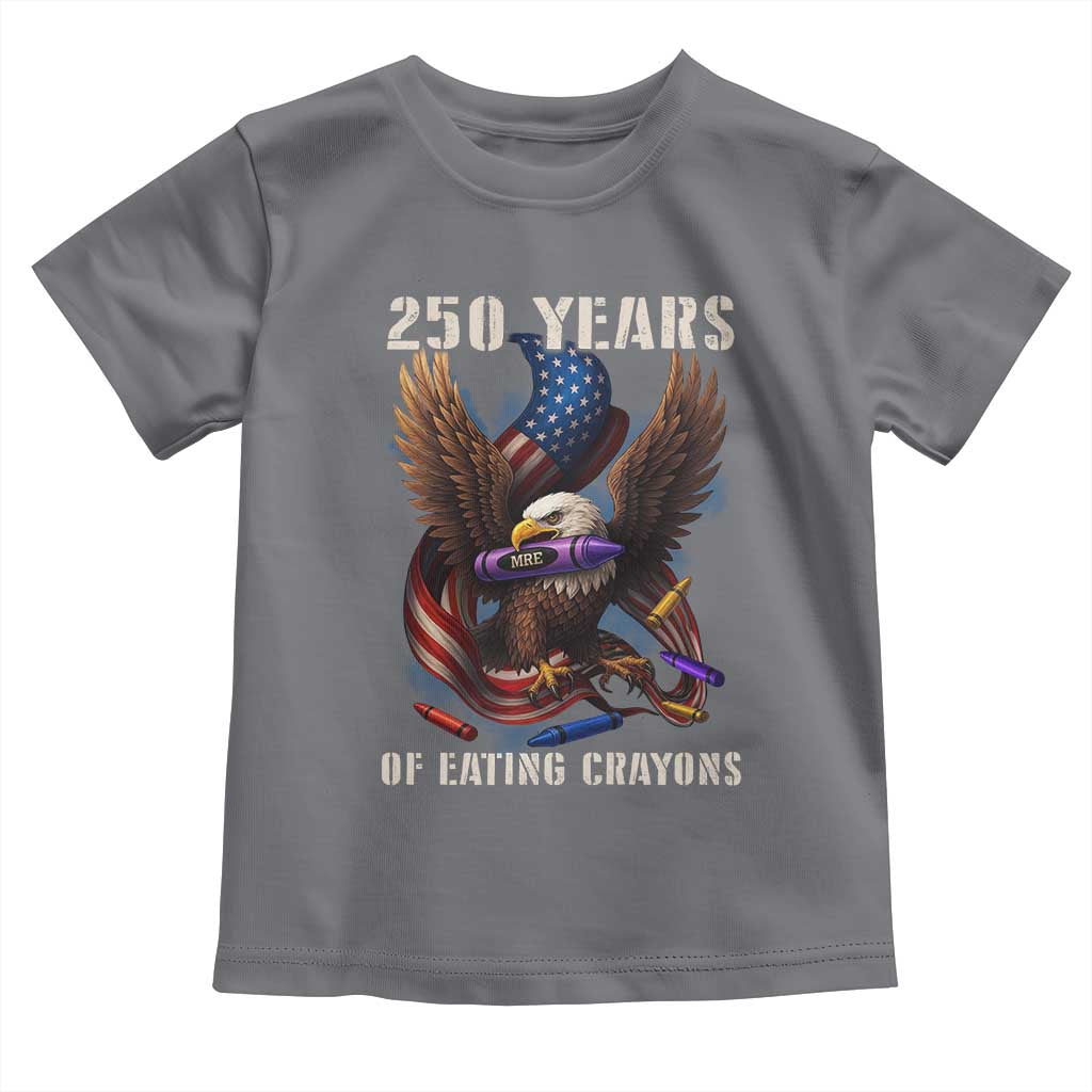250 Years Of Eating Crayons Toddler T Shirt Funny Eagle 250th Anniversary Veterans Gifts - Wonder Print Shop