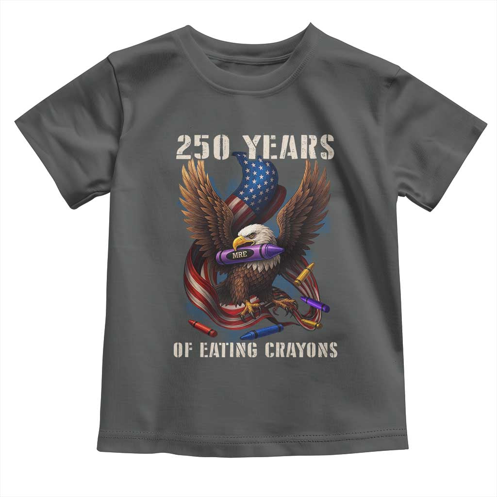 250 Years Of Eating Crayons Toddler T Shirt Funny Eagle 250th Anniversary Veterans Gifts - Wonder Print Shop