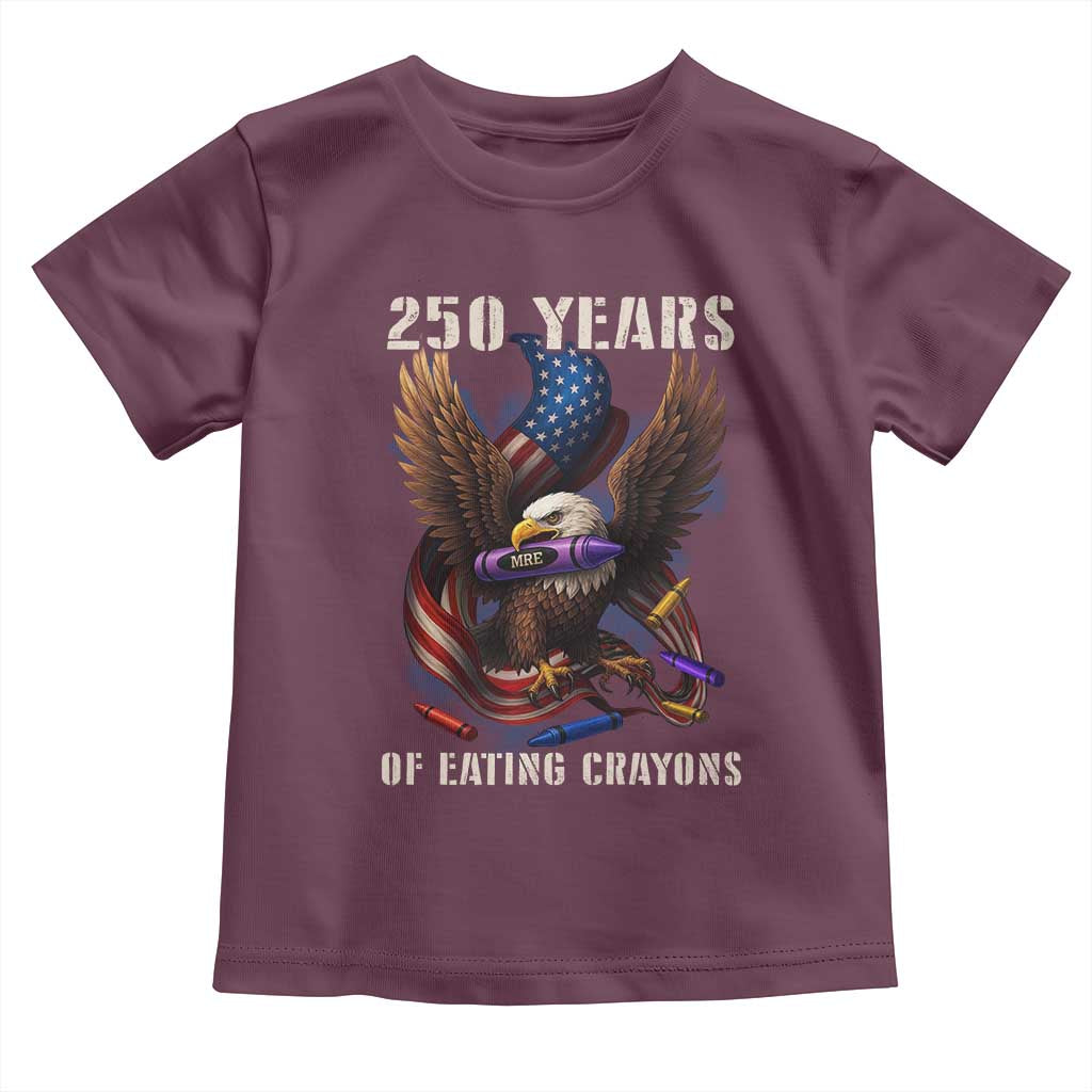 250 Years Of Eating Crayons Toddler T Shirt Funny Eagle 250th Anniversary Veterans Gifts - Wonder Print Shop