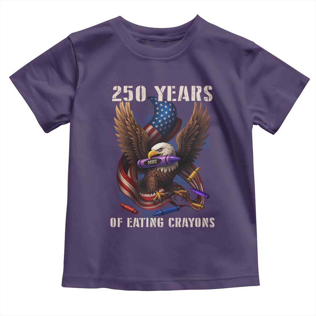 250 Years Of Eating Crayons Toddler T Shirt Funny Eagle 250th Anniversary Veterans Gifts - Wonder Print Shop