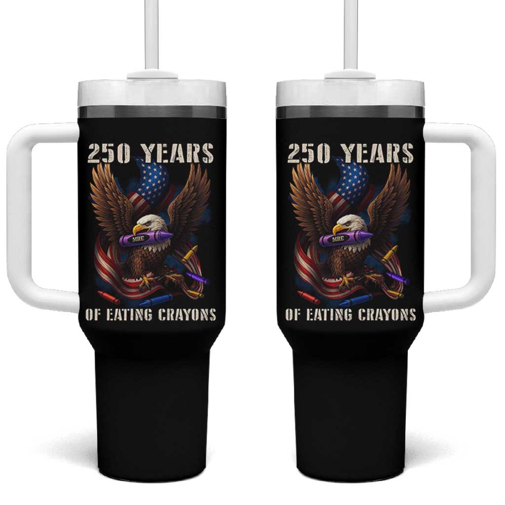 250 Years Of Eating Crayons Tumbler With Handle Funny Eagle 250th Anniversary Veterans Gifts - Wonder Print Shop