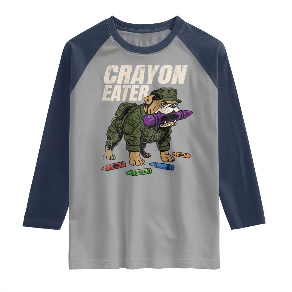 Crayon Eater Raglan Shirt Funny Bulldog Military Corps Proud Soldier Family - Wonder Print Shop