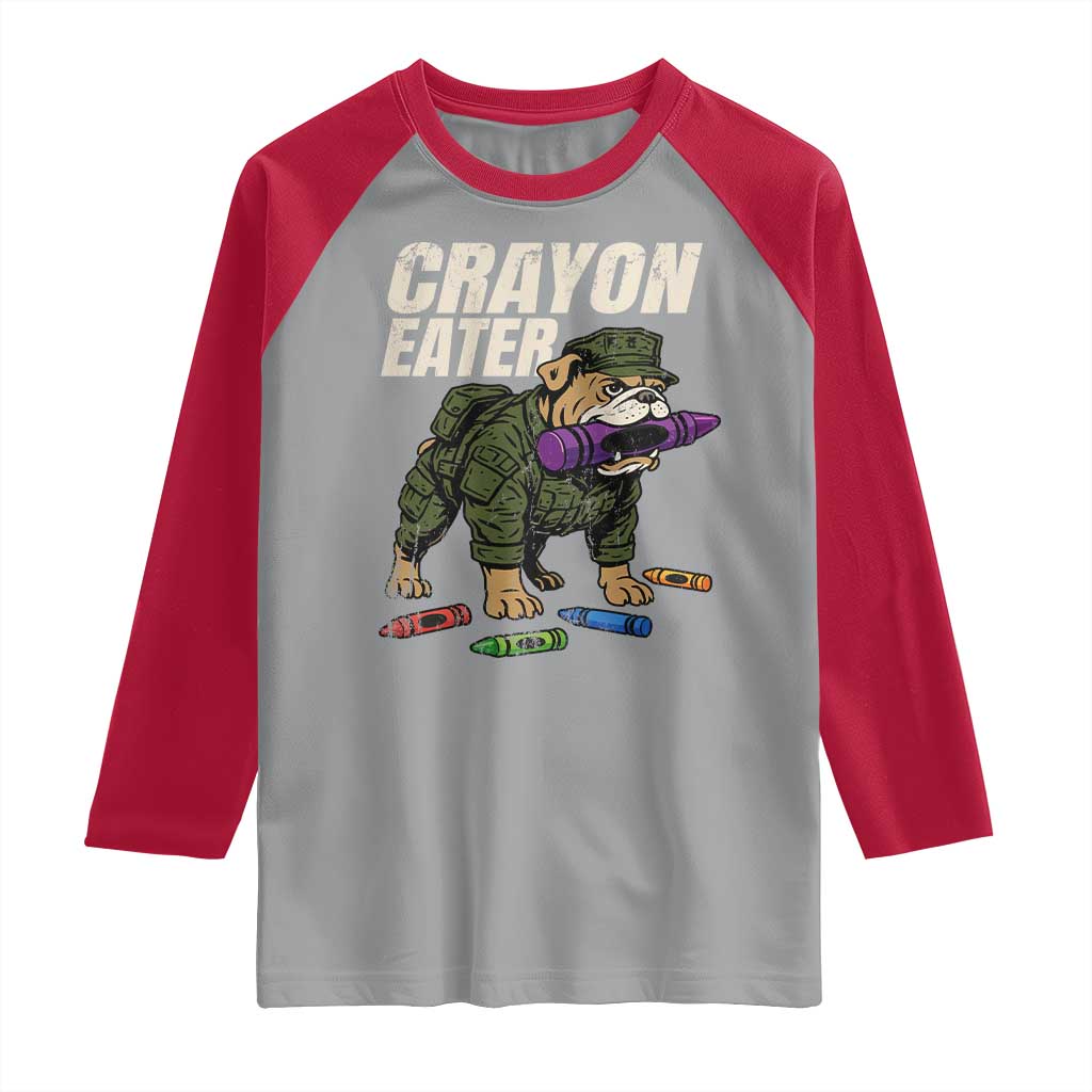 Crayon Eater Raglan Shirt Funny Bulldog Military Corps Proud Soldier Family - Wonder Print Shop