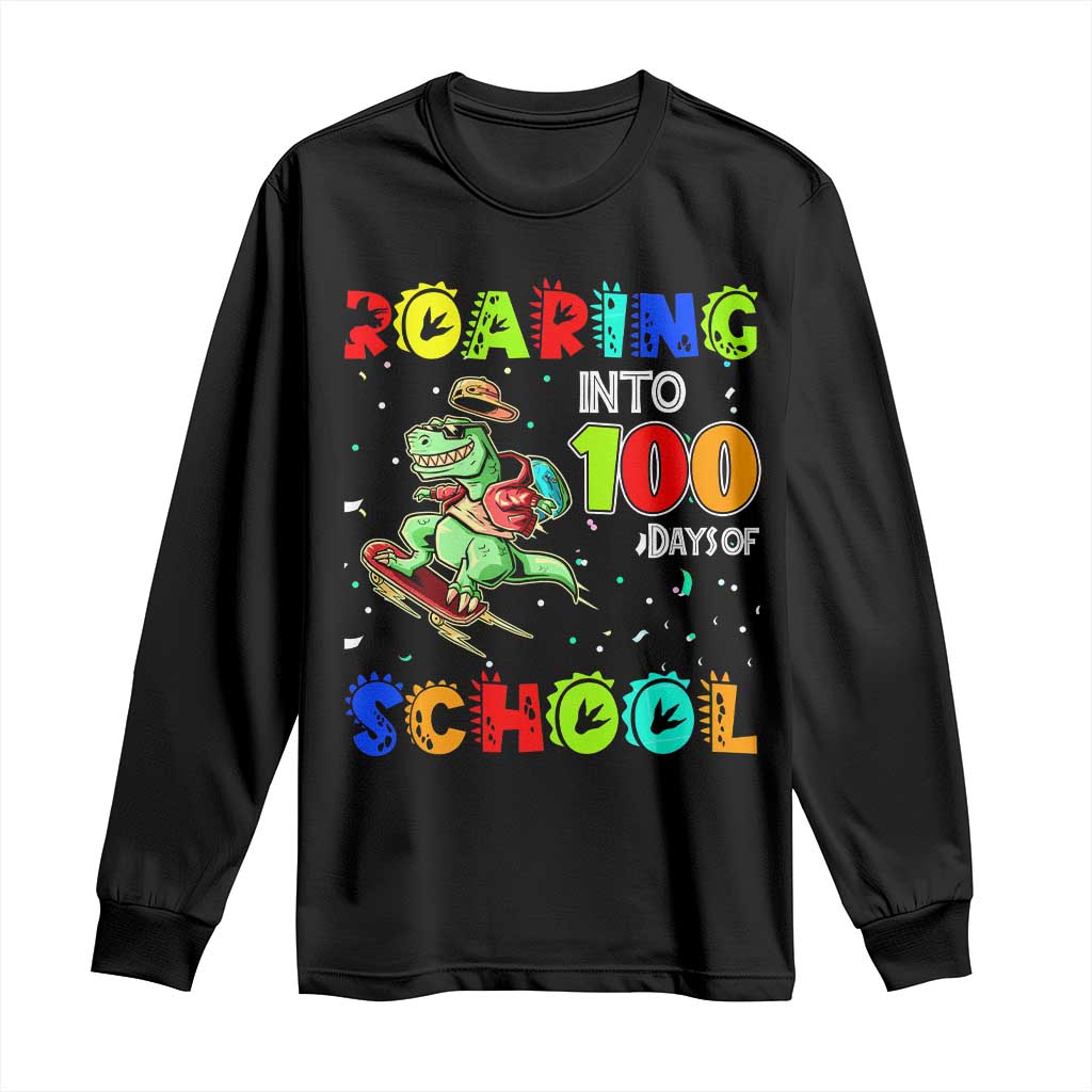 Funny Dinosaur Trex Roaring Into 100 Days Of School Long Sleeve Shirt