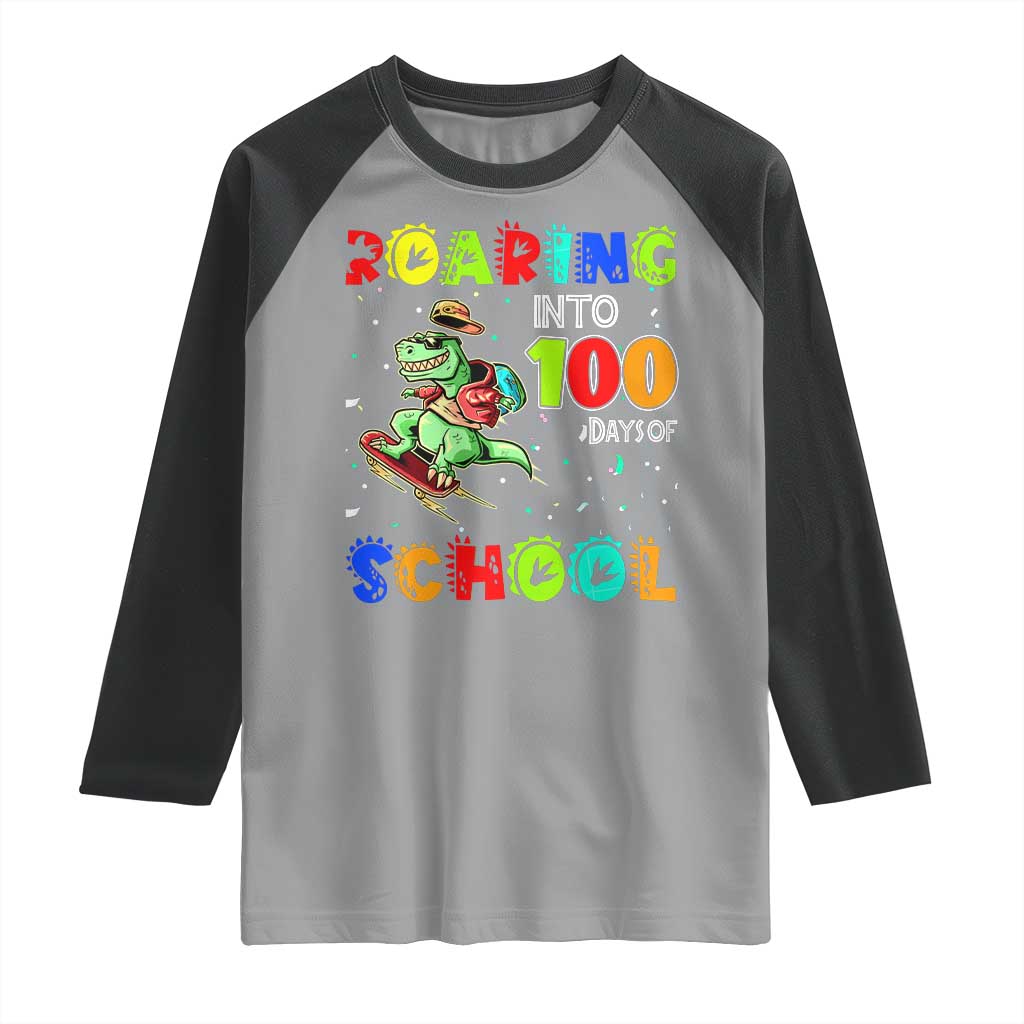 Funny Dinosaur Trex Roaring Into 100 Days Of School Raglan Shirt