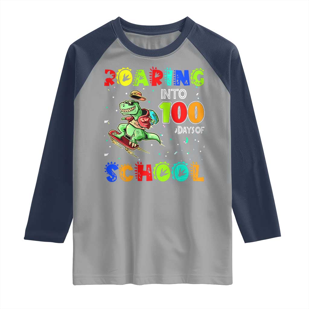 Funny Dinosaur Trex Roaring Into 100 Days Of School Raglan Shirt