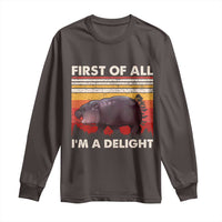 Moo Deng Long Sleeve Shirt First Of All I'm A Delight Sarcastic Angry Pygmy Hippo
