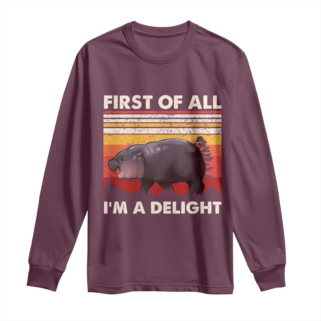 Moo Deng Long Sleeve Shirt First Of All I'm A Delight Sarcastic Angry Pygmy Hippo