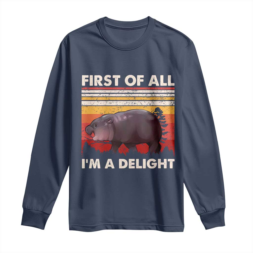 Moo Deng Long Sleeve Shirt First Of All I'm A Delight Sarcastic Angry Pygmy Hippo