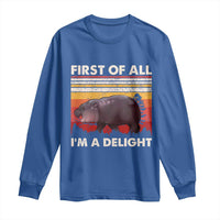 Moo Deng Long Sleeve Shirt First Of All I'm A Delight Sarcastic Angry Pygmy Hippo