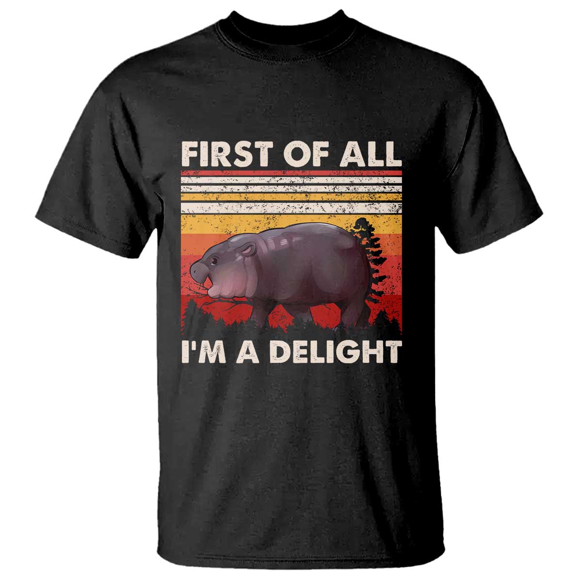 Moo Deng T Shirt First Of All I'm A Delight Sarcastic Angry Pygmy Hippo