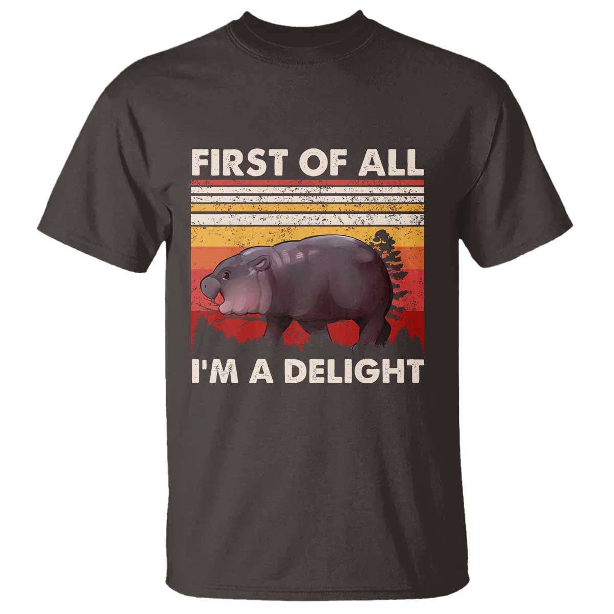 Moo Deng T Shirt First Of All I'm A Delight Sarcastic Angry Pygmy Hippo