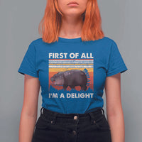 Moo Deng T Shirt For Women First Of All I'm A Delight Sarcastic Angry Pygmy Hippo