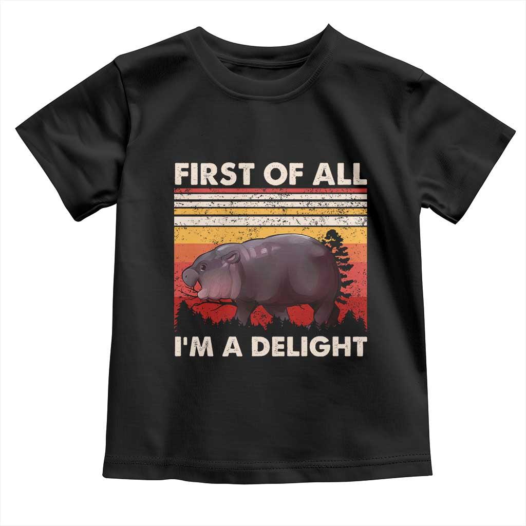 Moo Deng Toddler T Shirt First Of All I'm A Delight Sarcastic Angry Pygmy Hippo