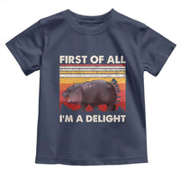 Moo Deng Toddler T Shirt First Of All I'm A Delight Sarcastic Angry Pygmy Hippo