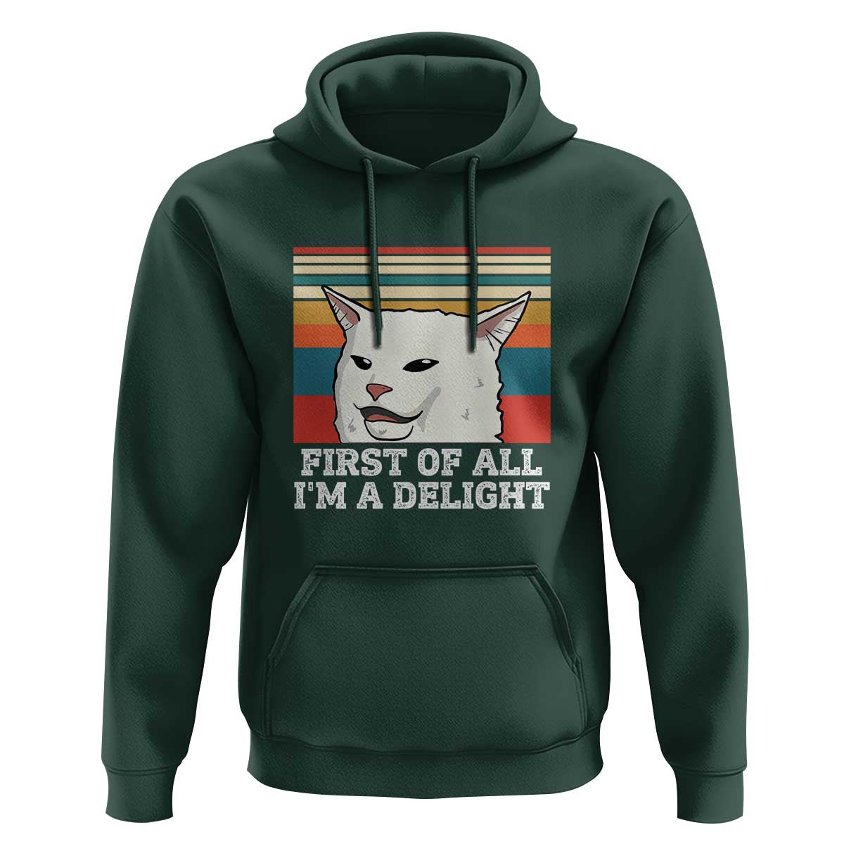 Cat Meme Hoodie First Of All I'm A Delight Sarcastic Angry Cat