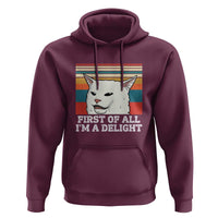 Cat Meme Hoodie First Of All I'm A Delight Sarcastic Angry Cat