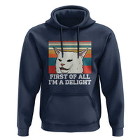 Cat Meme Hoodie First Of All I'm A Delight Sarcastic Angry Cat