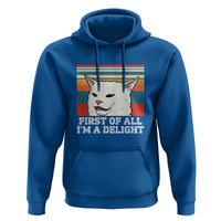Cat Meme Hoodie First Of All I'm A Delight Sarcastic Angry Cat