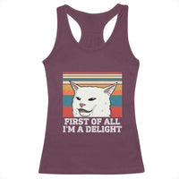 Cat Meme Racerback Tank Top First Of All I'm A Delight Sarcastic Angry Cat