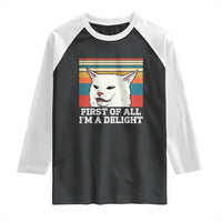 Cat Meme Raglan Shirt First Of All I'm A Delight Sarcastic Angry Cat