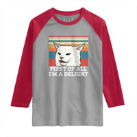 Cat Meme Raglan Shirt First Of All I'm A Delight Sarcastic Angry Cat