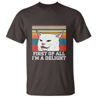 Cat Meme T Shirt First Of All I'm A Delight Sarcastic Angry Cat