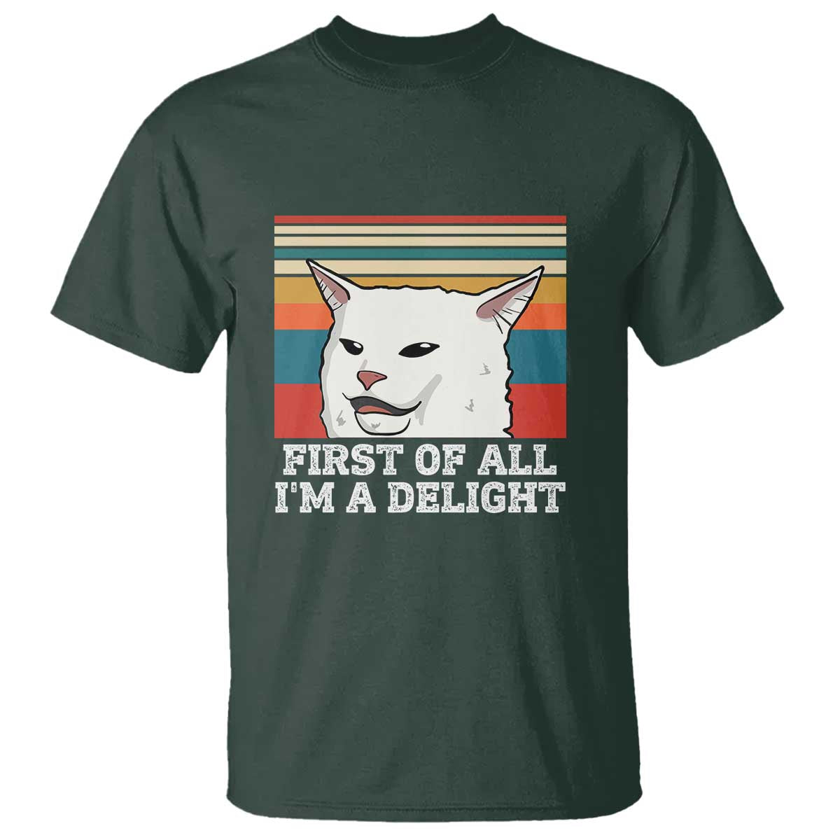 Cat Meme T Shirt First Of All I'm A Delight Sarcastic Angry Cat