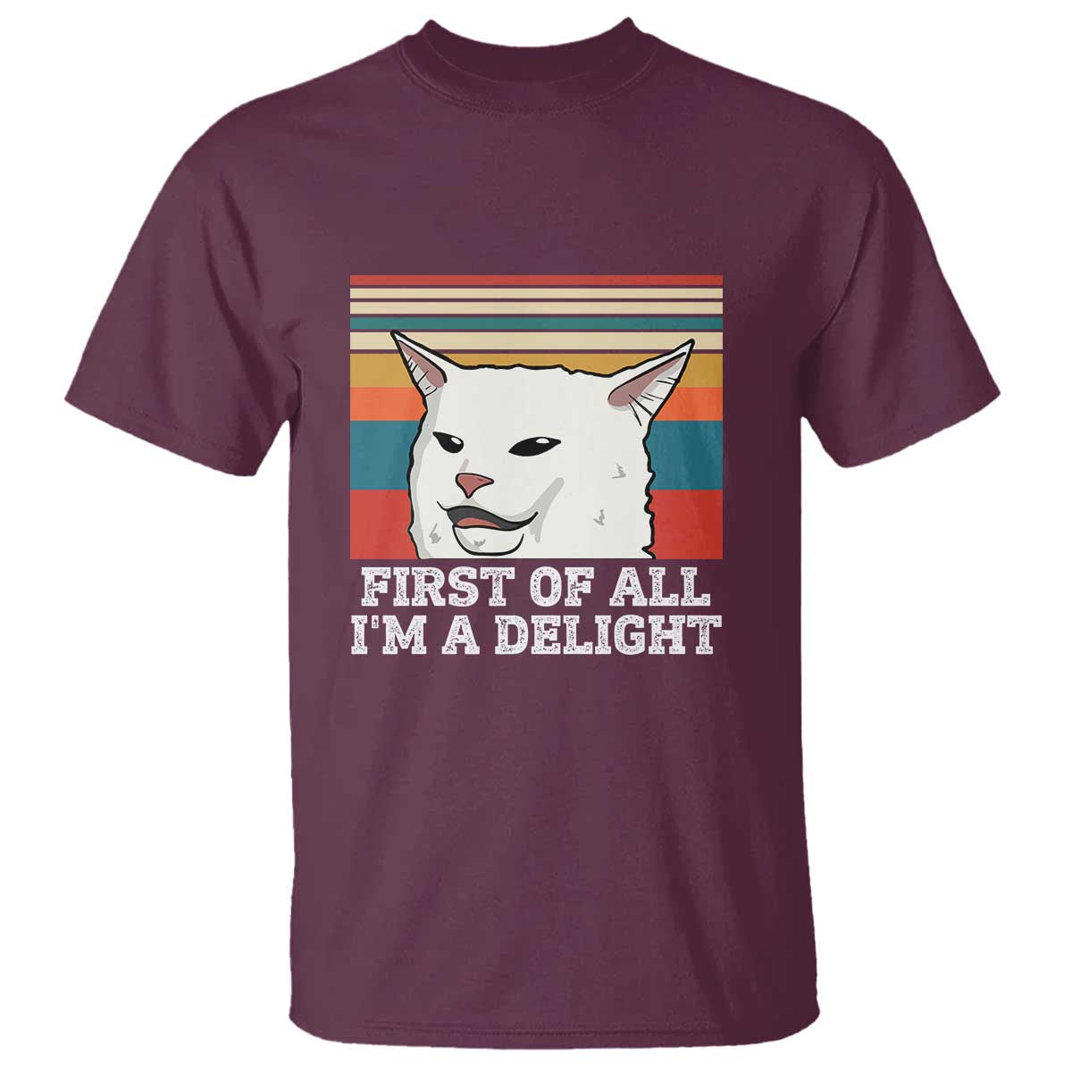 Cat Meme T Shirt First Of All I'm A Delight Sarcastic Angry Cat
