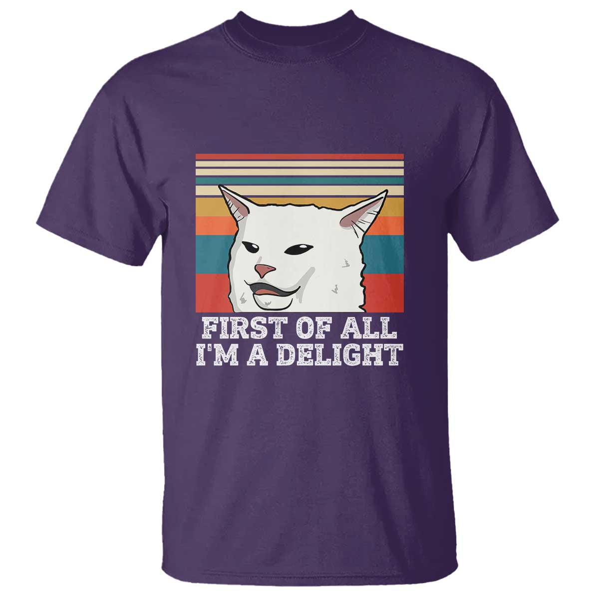 Cat Meme T Shirt First Of All I'm A Delight Sarcastic Angry Cat