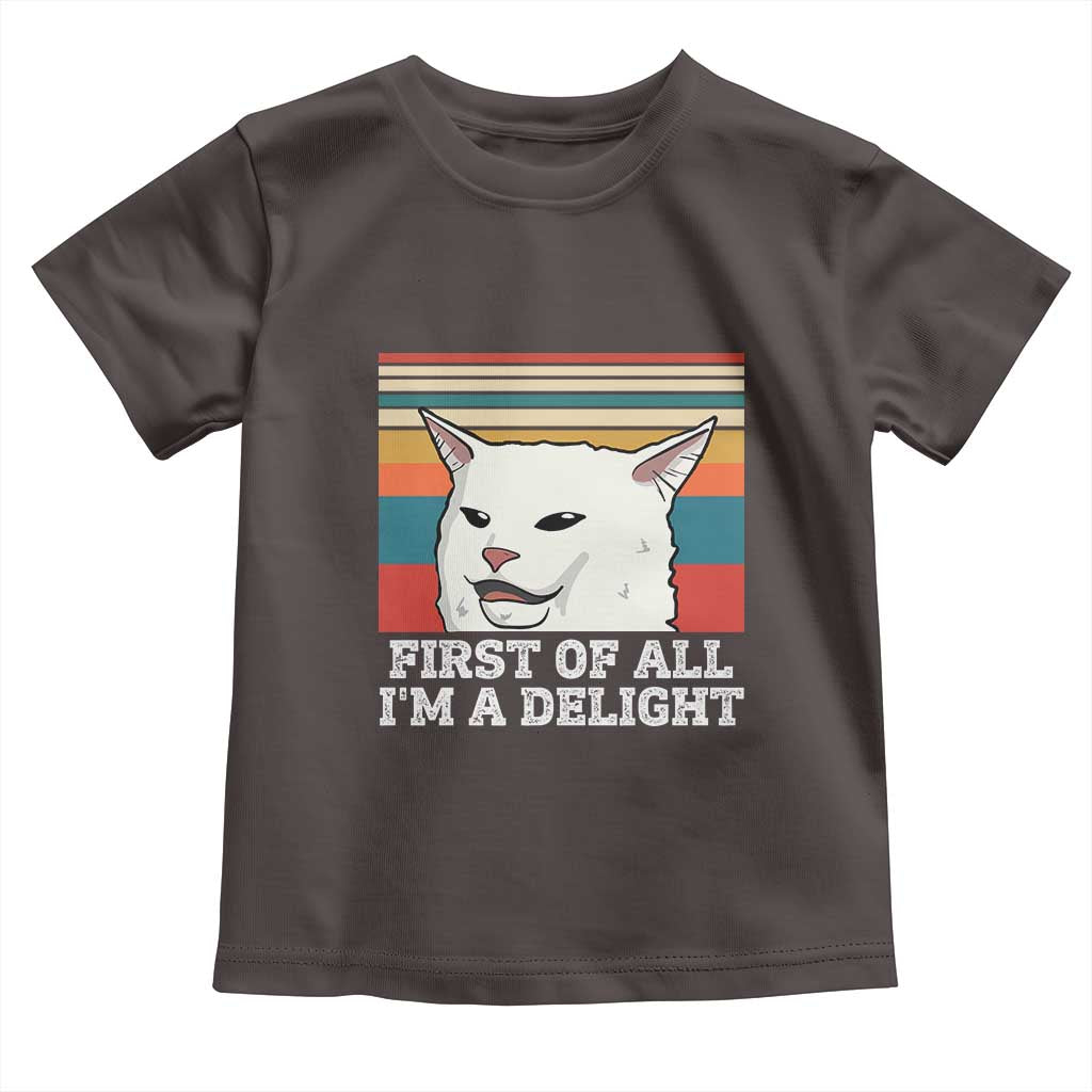 Cat Meme Toddler T Shirt First Of All I'm A Delight Sarcastic Angry Cat