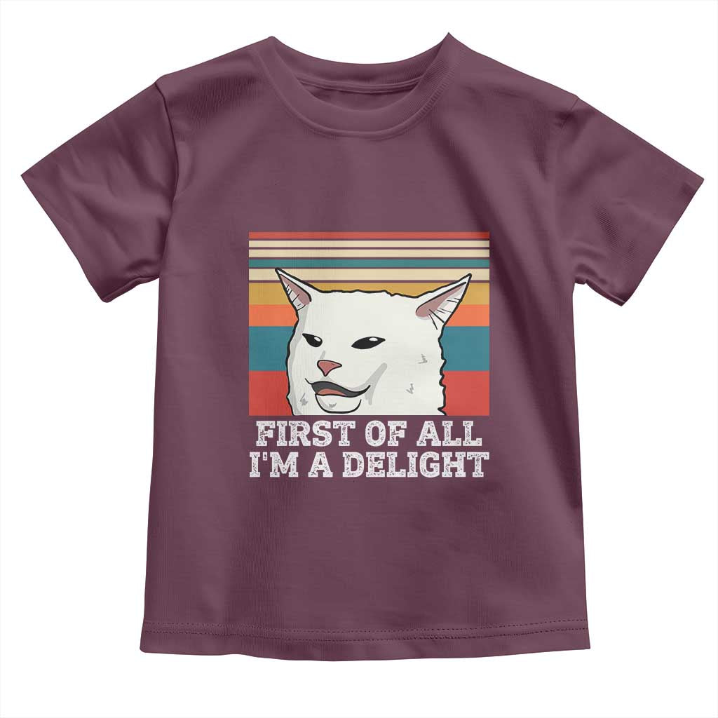 Cat Meme Toddler T Shirt First Of All I'm A Delight Sarcastic Angry Cat
