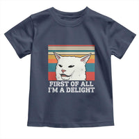 Cat Meme Toddler T Shirt First Of All I'm A Delight Sarcastic Angry Cat