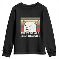 Cat Meme Youth Sweatshirt First Of All I'm A Delight Sarcastic Angry Cat