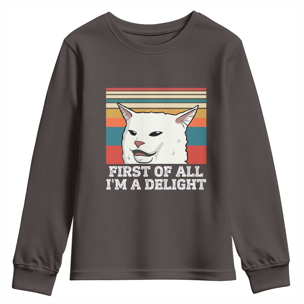 Cat Meme Youth Sweatshirt First Of All I'm A Delight Sarcastic Angry Cat