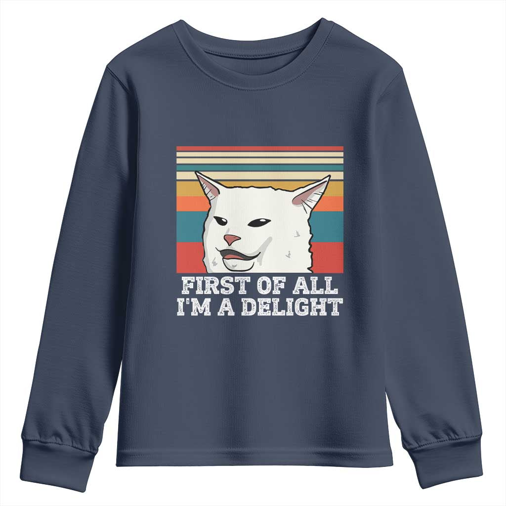 Cat Meme Youth Sweatshirt First Of All I'm A Delight Sarcastic Angry Cat