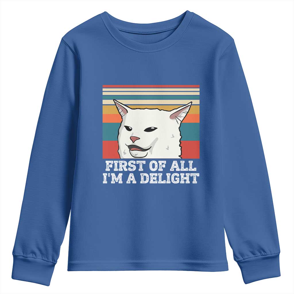 Cat Meme Youth Sweatshirt First Of All I'm A Delight Sarcastic Angry Cat
