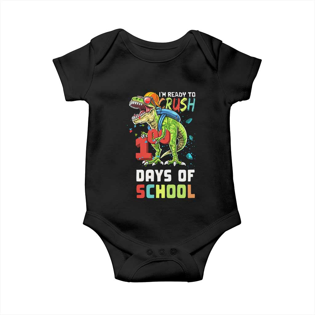 Ready To Crush 100 Days Of School Baby Onesie T Rex Dinosaur Boys