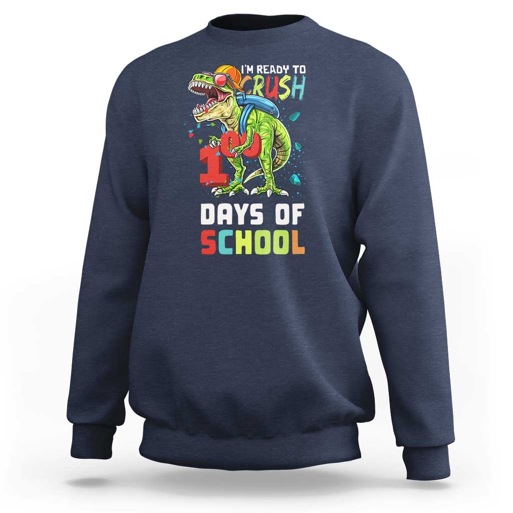 Ready To Crush 100 Days Of School Sweatshirt T Rex Dinosaur Boys - Wonder Print Shop