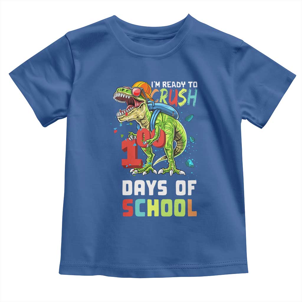 Ready To Crush 100 Days Of School Toddler T Shirt T Rex Dinosaur Boys