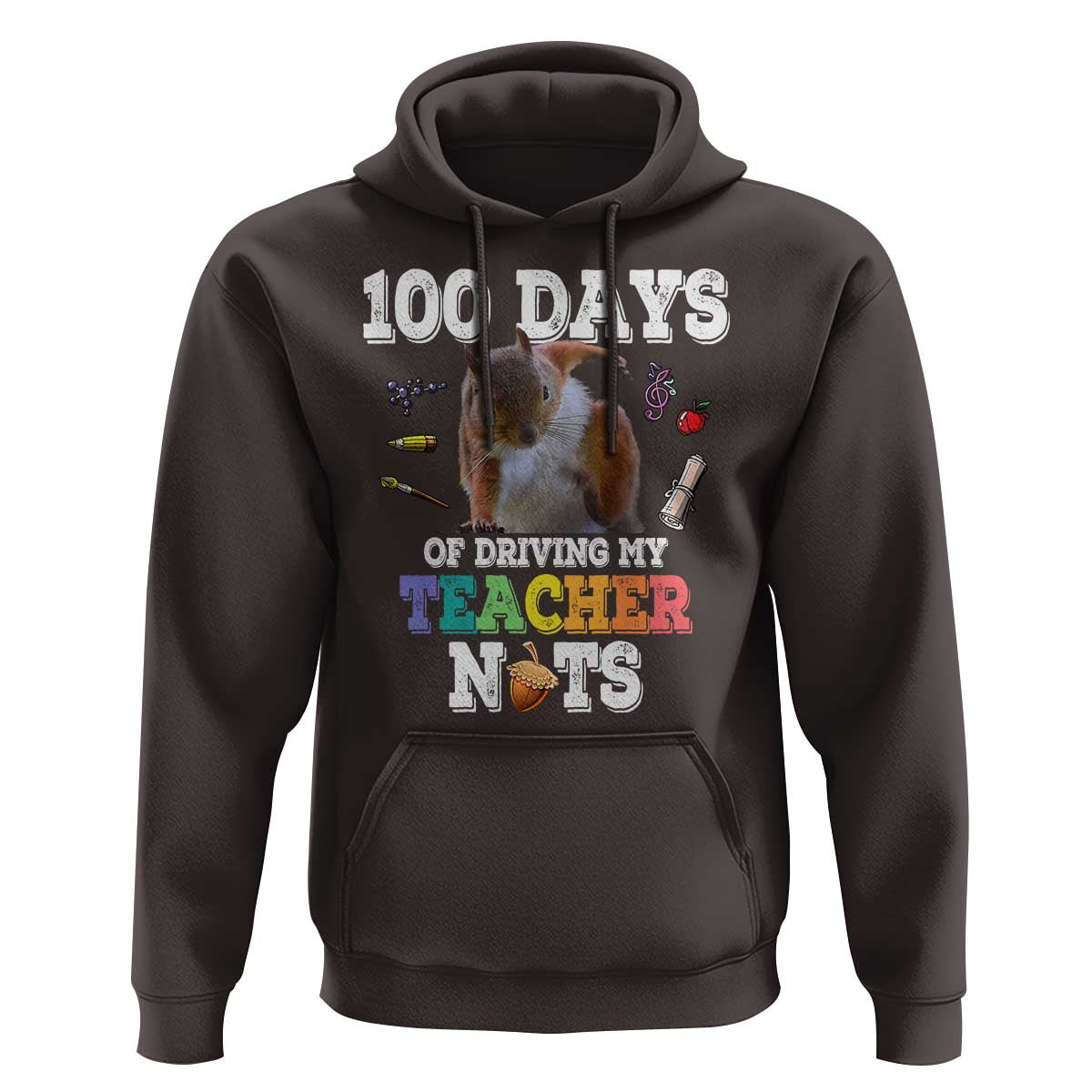 100th Day Of School Hoodie Driving My Teacher Nuts Dabbing Squirrel 100 Days