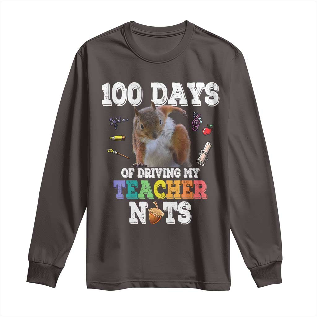 100th Day Of School Long Sleeve Shirt Driving My Teacher Nuts Dabbing Squirrel 100 Days