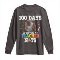 100th Day Of School Long Sleeve Shirt Driving My Teacher Nuts Dabbing Squirrel 100 Days